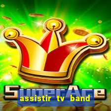 assistir tv band bahia ao vivo